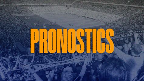 Pronostic Foot : Conseils gratuits de nos Experts en pronostics